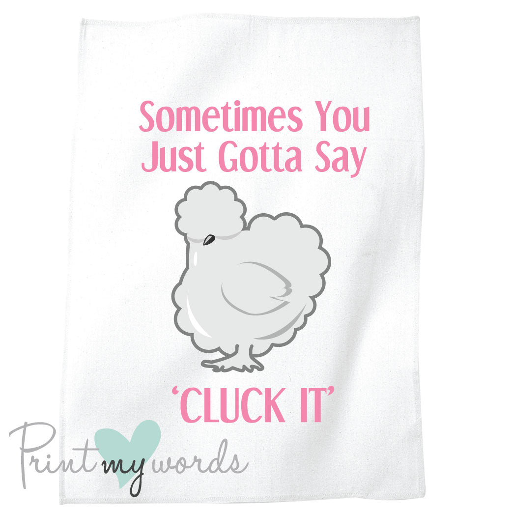 Cluck It Chicken Tea Towel