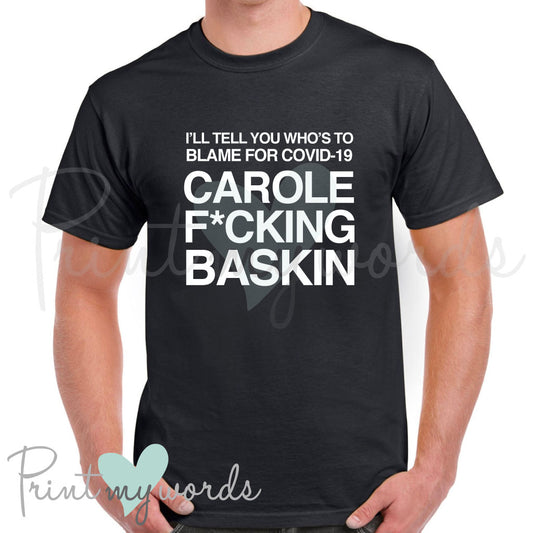 Unisex COVID-19 Carole Fucking Baskin T-Shirt