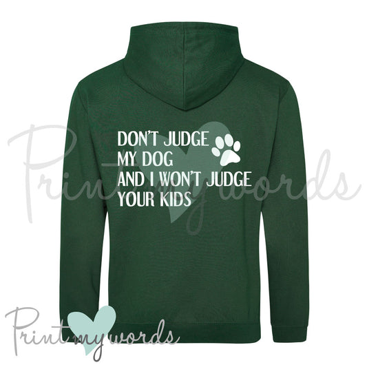 Unisex Don't Judge My Dog Hoodie