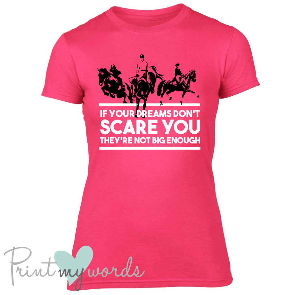 If Your Dreams Don't Scare You Inspirational Equestrian T-shirt