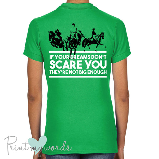 If Your Dreams Don't Scare You They're Not Big Enough Equestrian Polo Shirt
