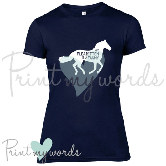My Fleabitten Is A Fanny Funny Equestrian T-Shirt