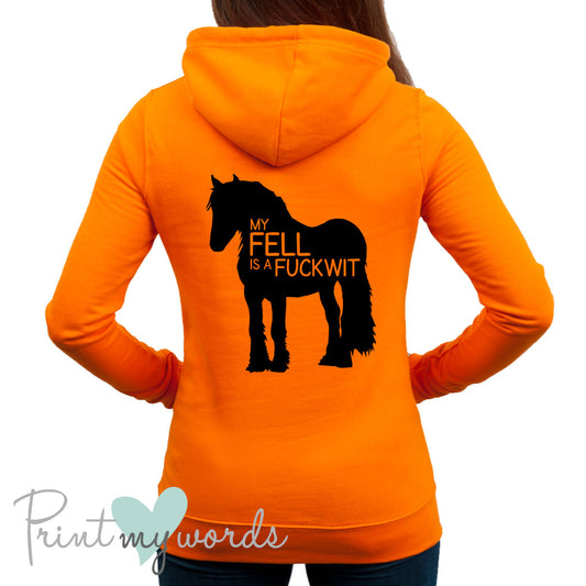 My Fell Is A Fuckwit Funny Equestrian Hoodie