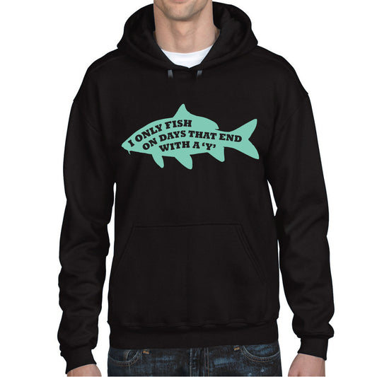 Men's I Only Fish on Days that End in Y Fishing Hoodie