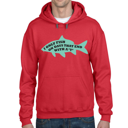 Men's I Only Fish on Days that End in Y Fishing Hoodie