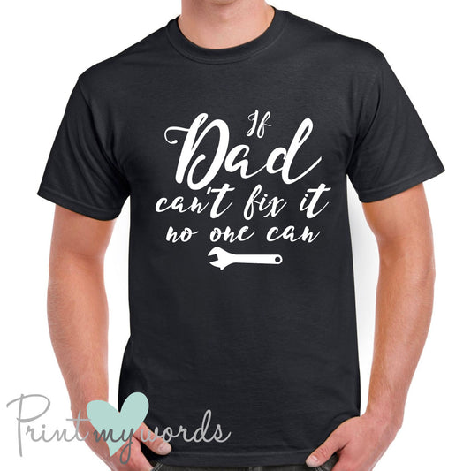 Men's If Dad Can't Fix It T-Shirt