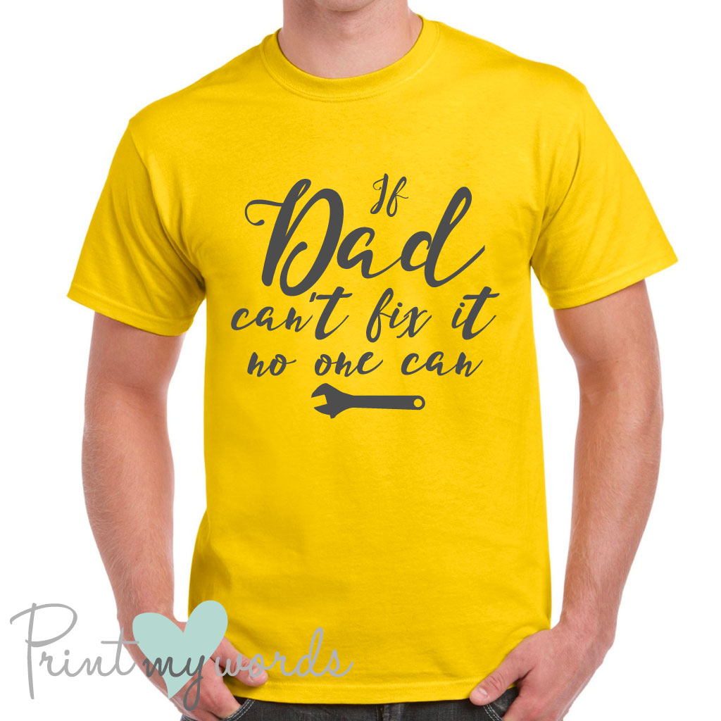 Men's If Dad Can't Fix It T-Shirt