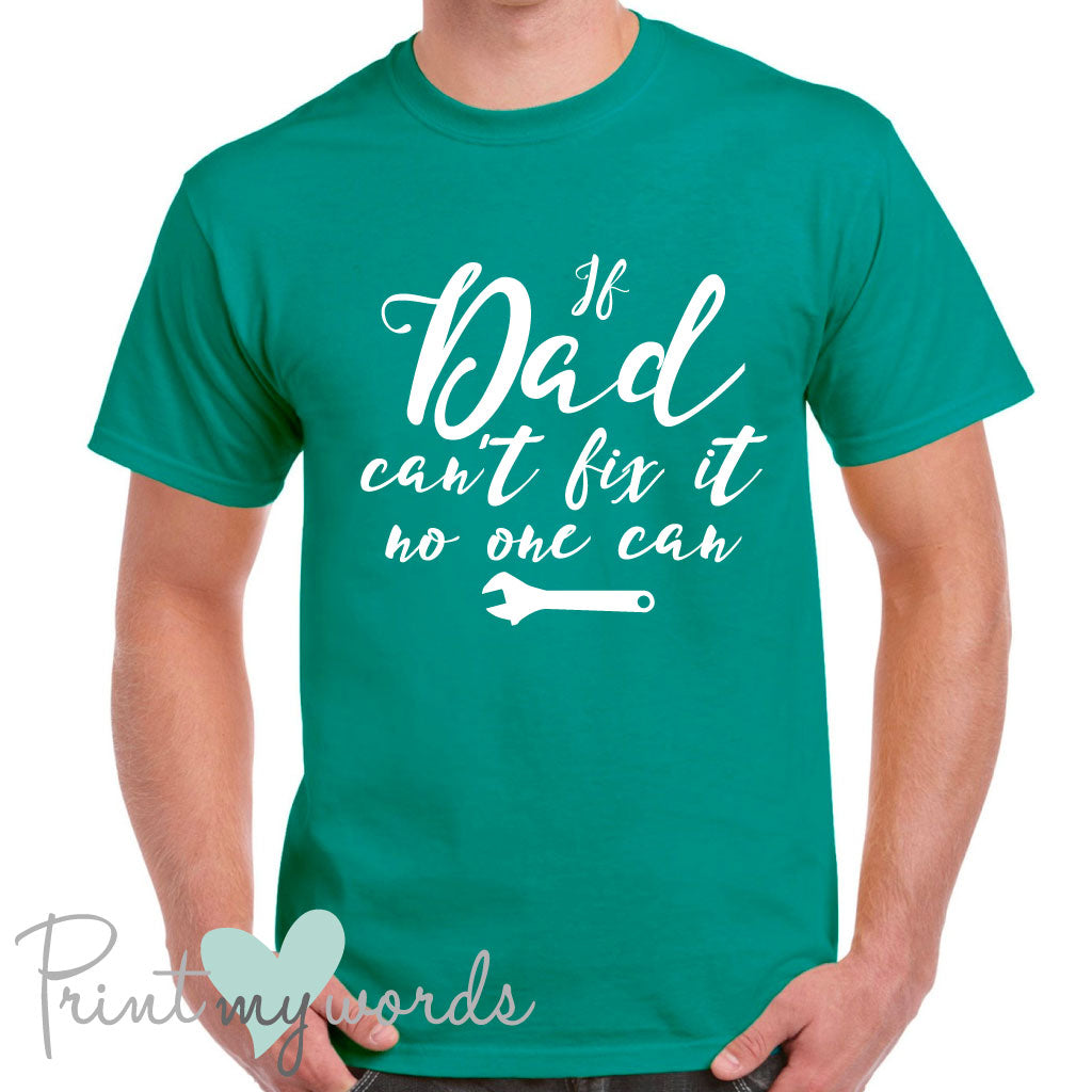 Men's If Dad Can't Fix It T-Shirt