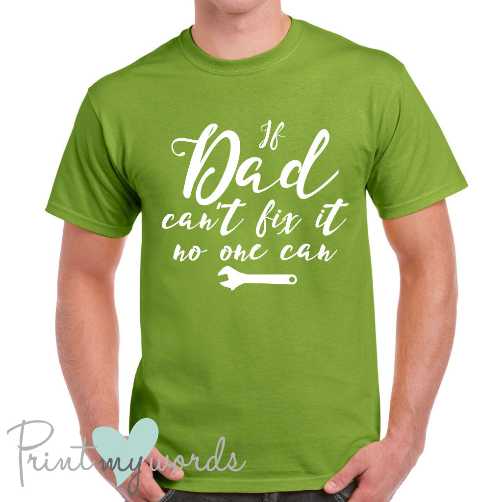 Men's If Dad Can't Fix It T-Shirt