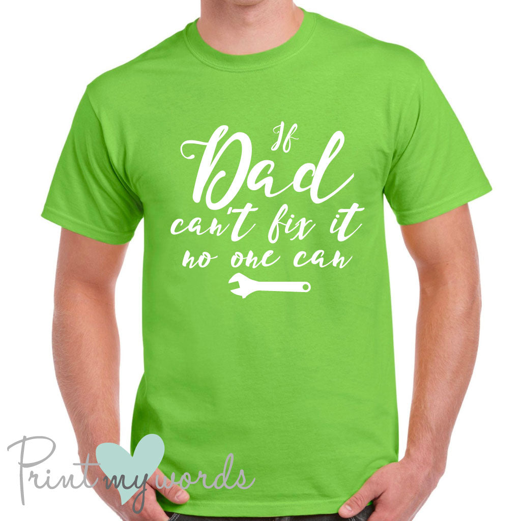 Men's If Dad Can't Fix It T-Shirt