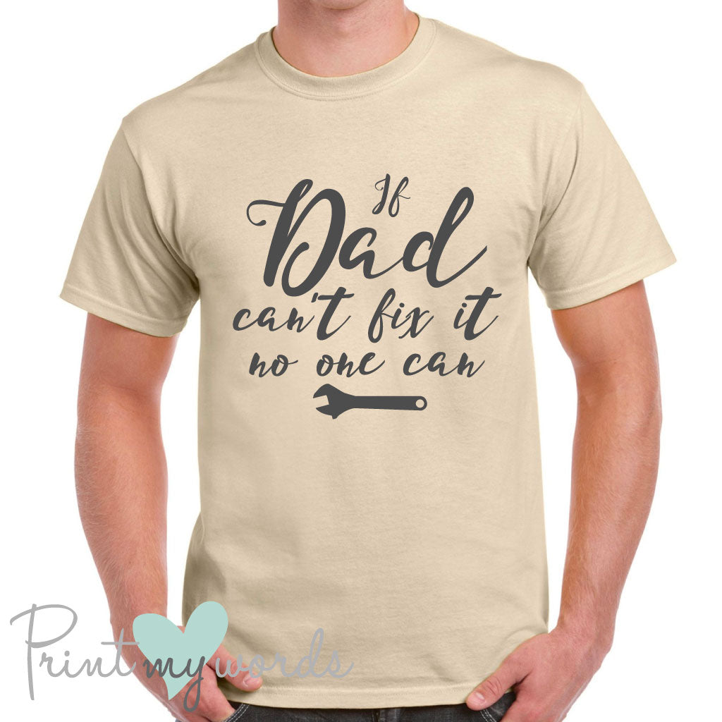 Men's If Dad Can't Fix It T-Shirt