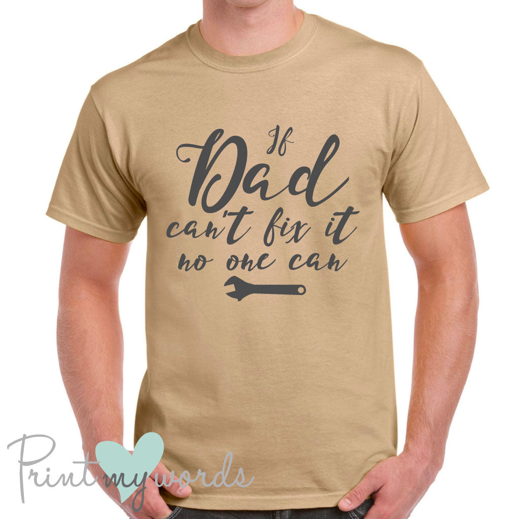 Men's If Dad Can't Fix It T-Shirt