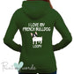 Ladies Personalised I Love My French Bulldog Hoodie