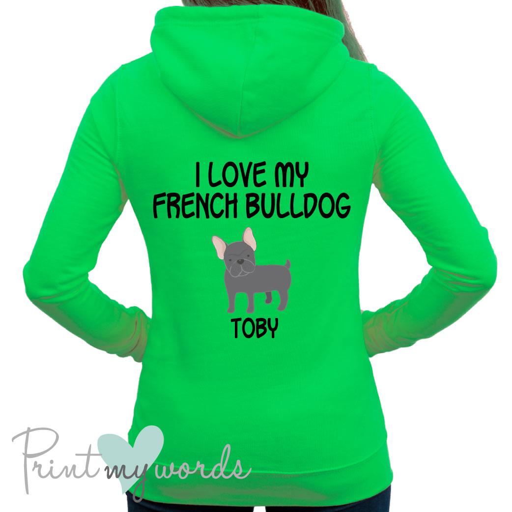 Ladies Personalised I Love My French Bulldog Hoodie