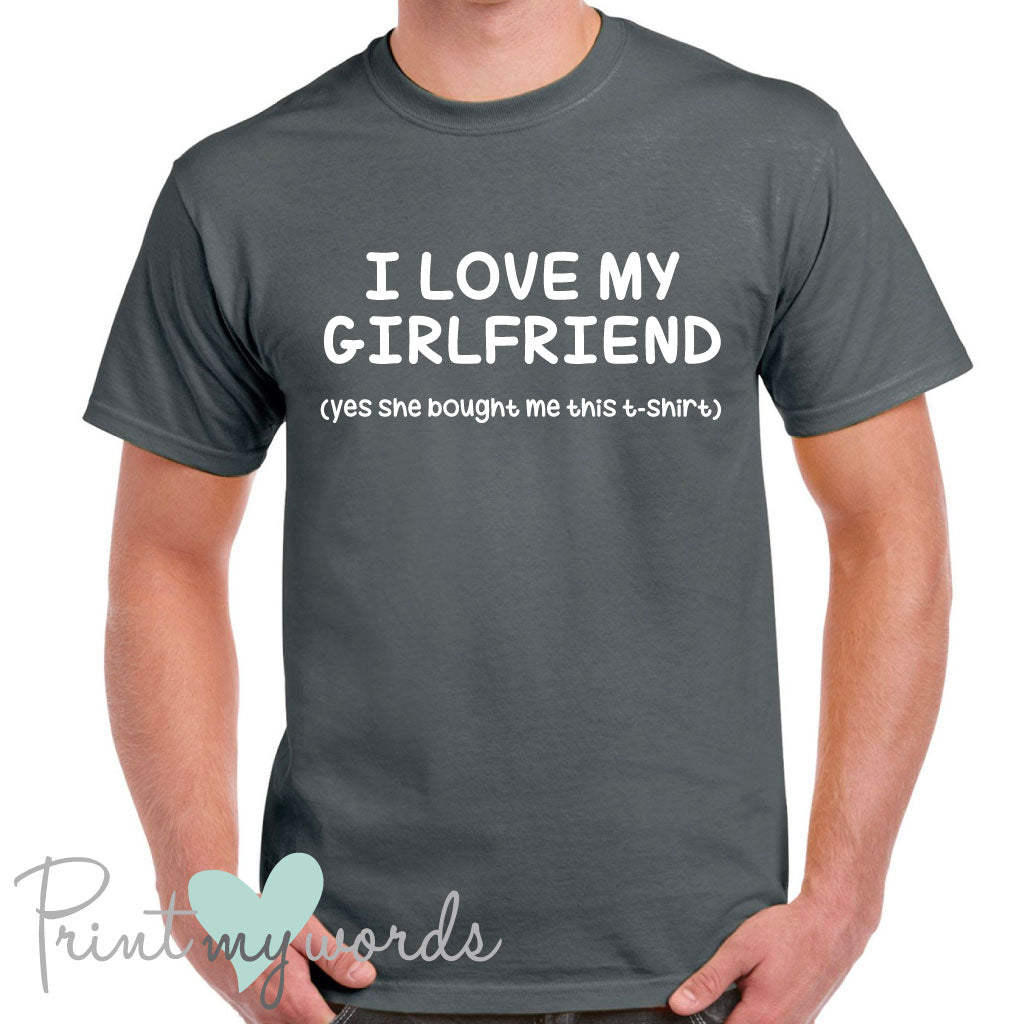 Men's I Love My Girlfriend Funny T-Shirt