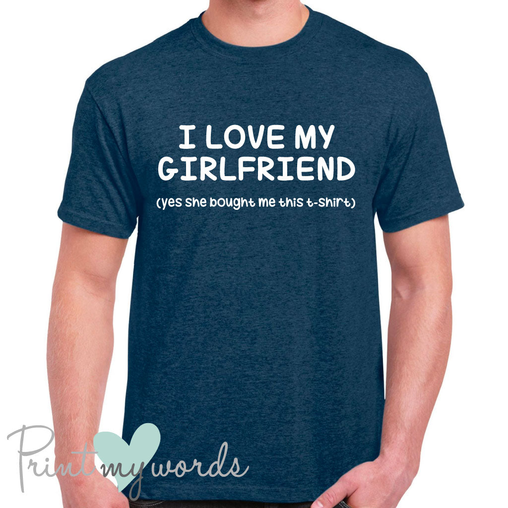 Men's I Love My Girlfriend Funny T-Shirt