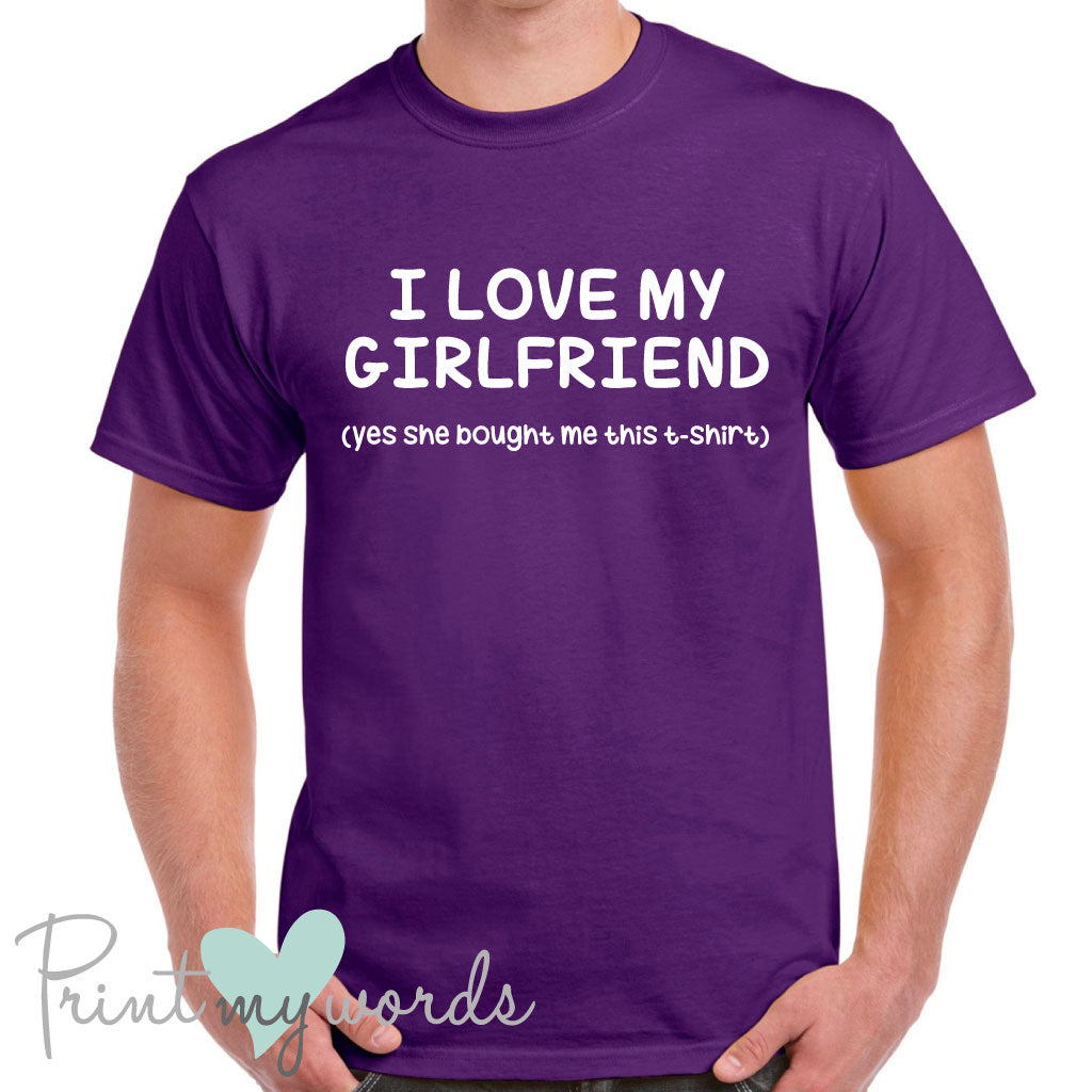 Men's I Love My Girlfriend Funny T-Shirt