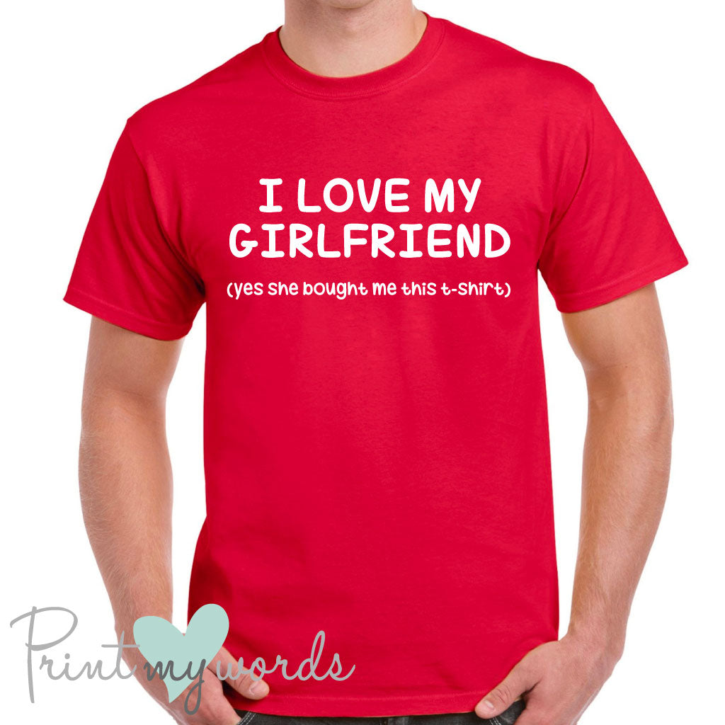 Men's I Love My Girlfriend Funny T-Shirt