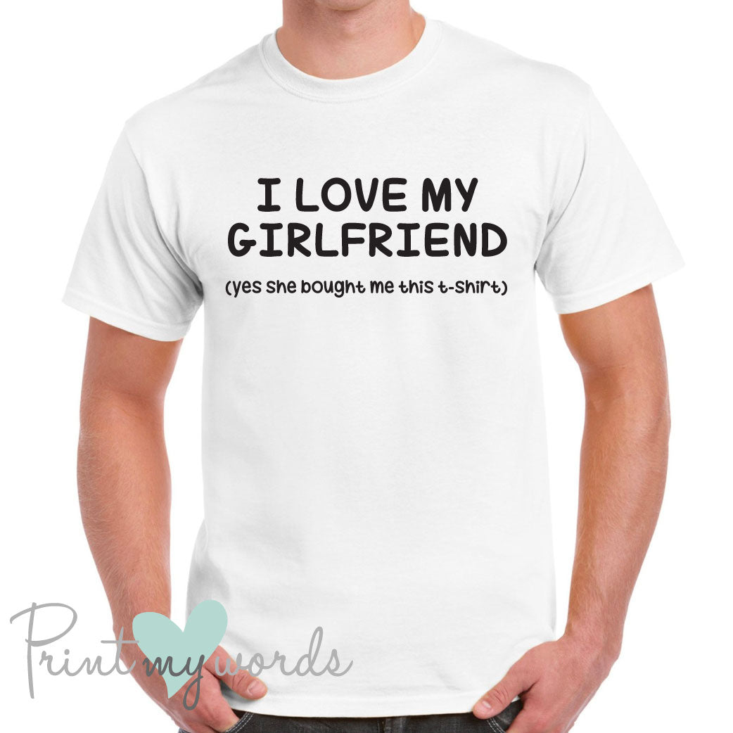 Men's I Love My Girlfriend Funny T-Shirt