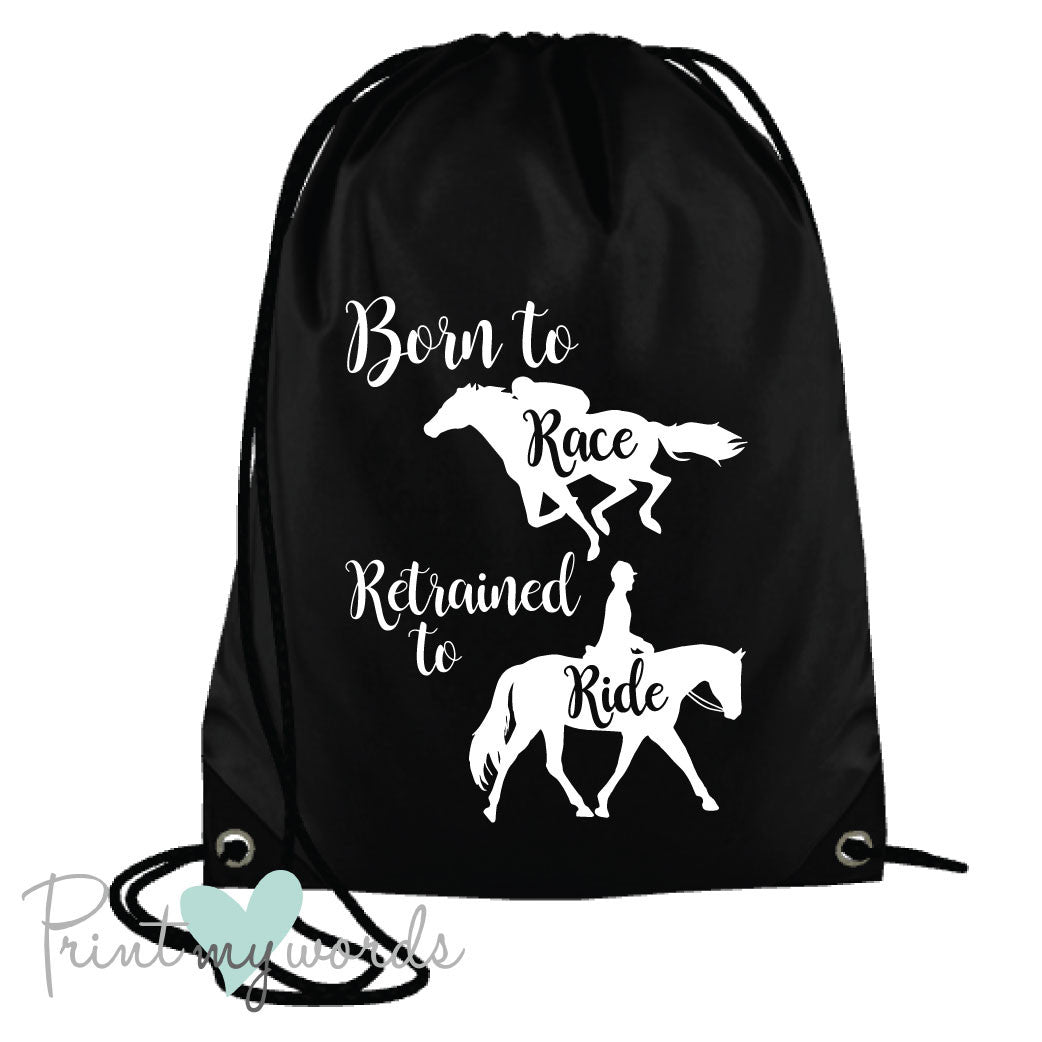 Born to Race, Retrained to Ride Drawstring Bag