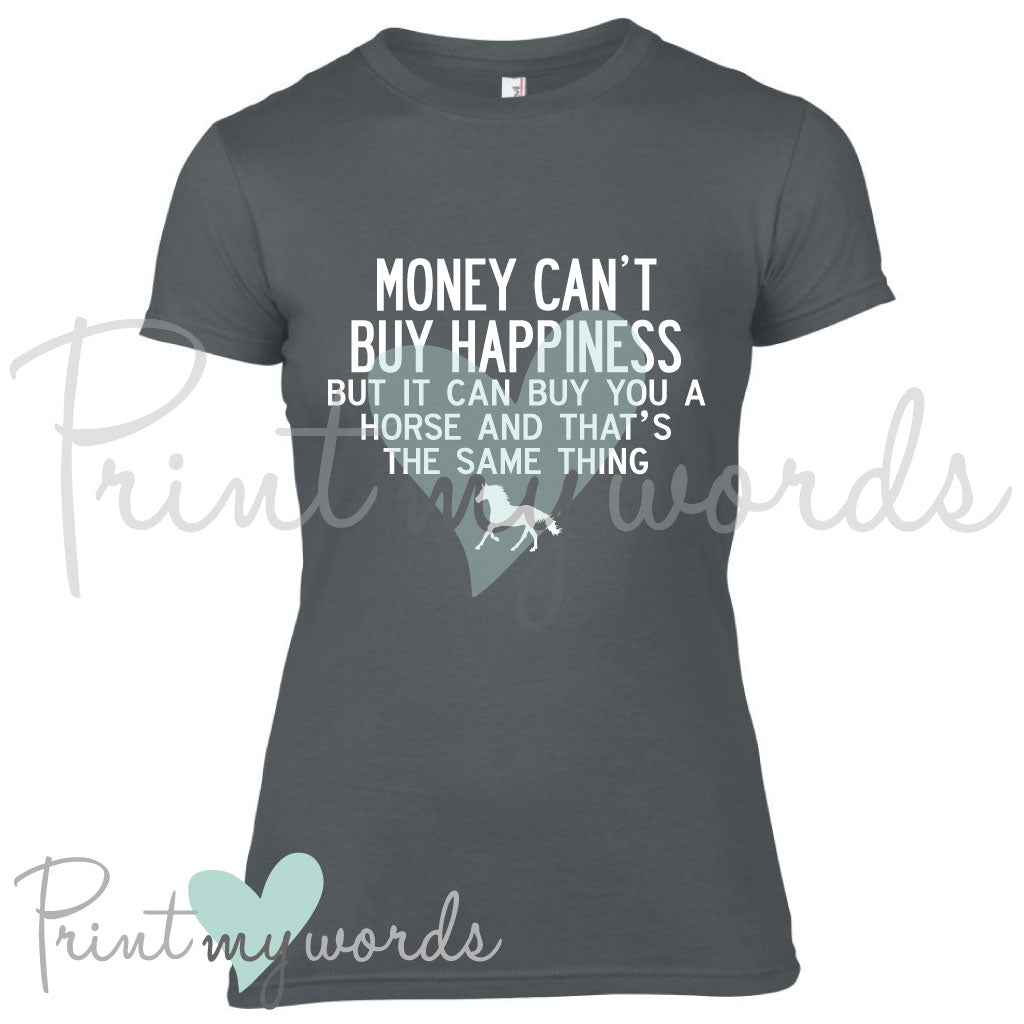 Money Can't Buy Happiness Funny Equestrian T-shirt