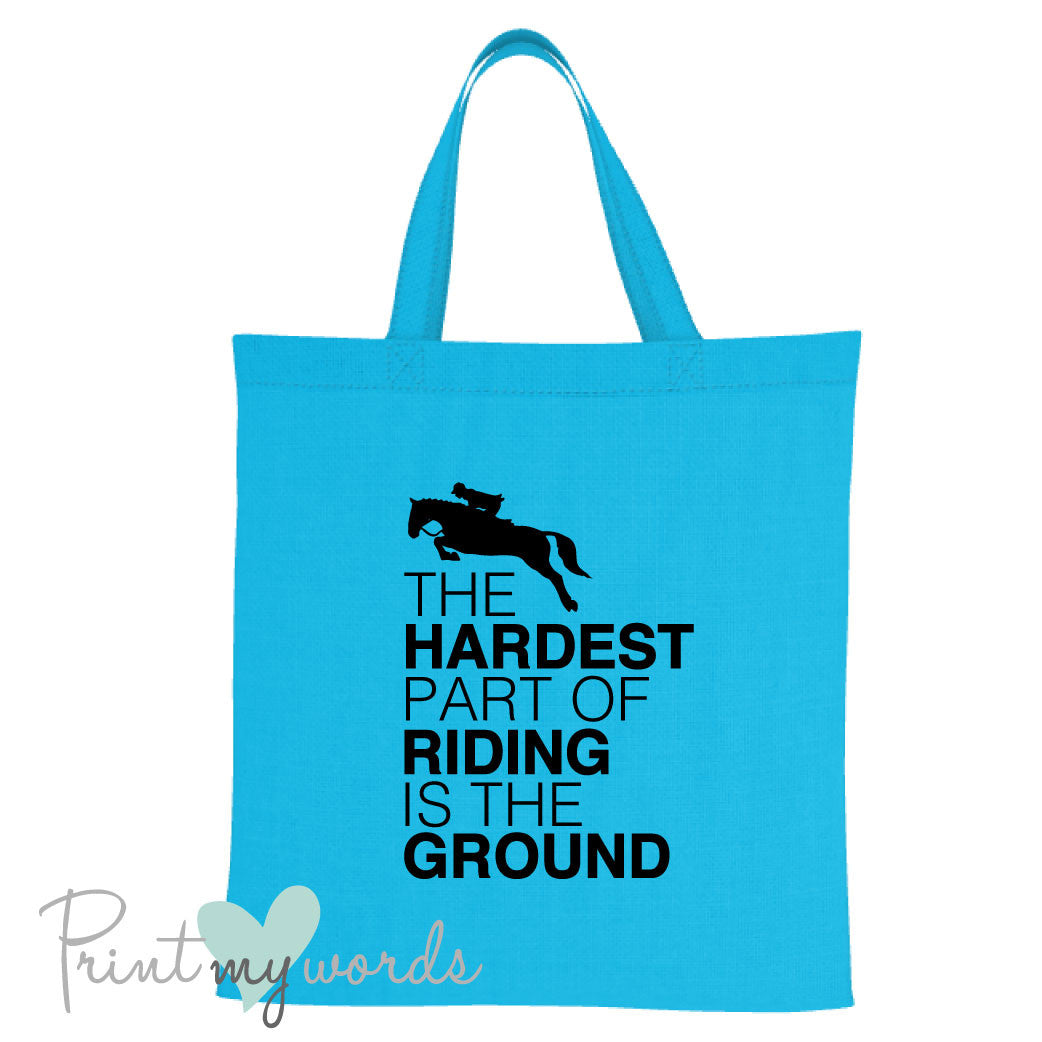 The Hardest Part of Riding Funny Equestrian Tote Bag
