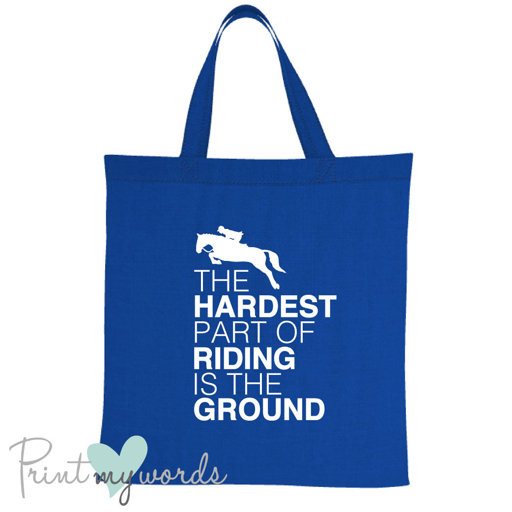 The Hardest Part of Riding Funny Equestrian Tote Bag