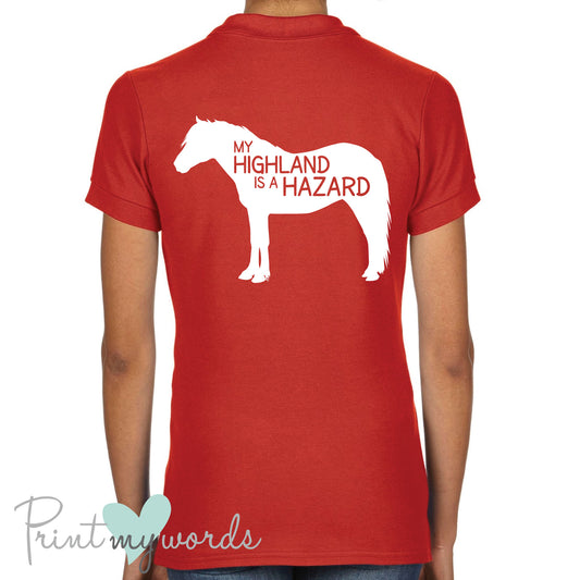 My Highland Is A Hazard Funny Equestrian Polo Shirt