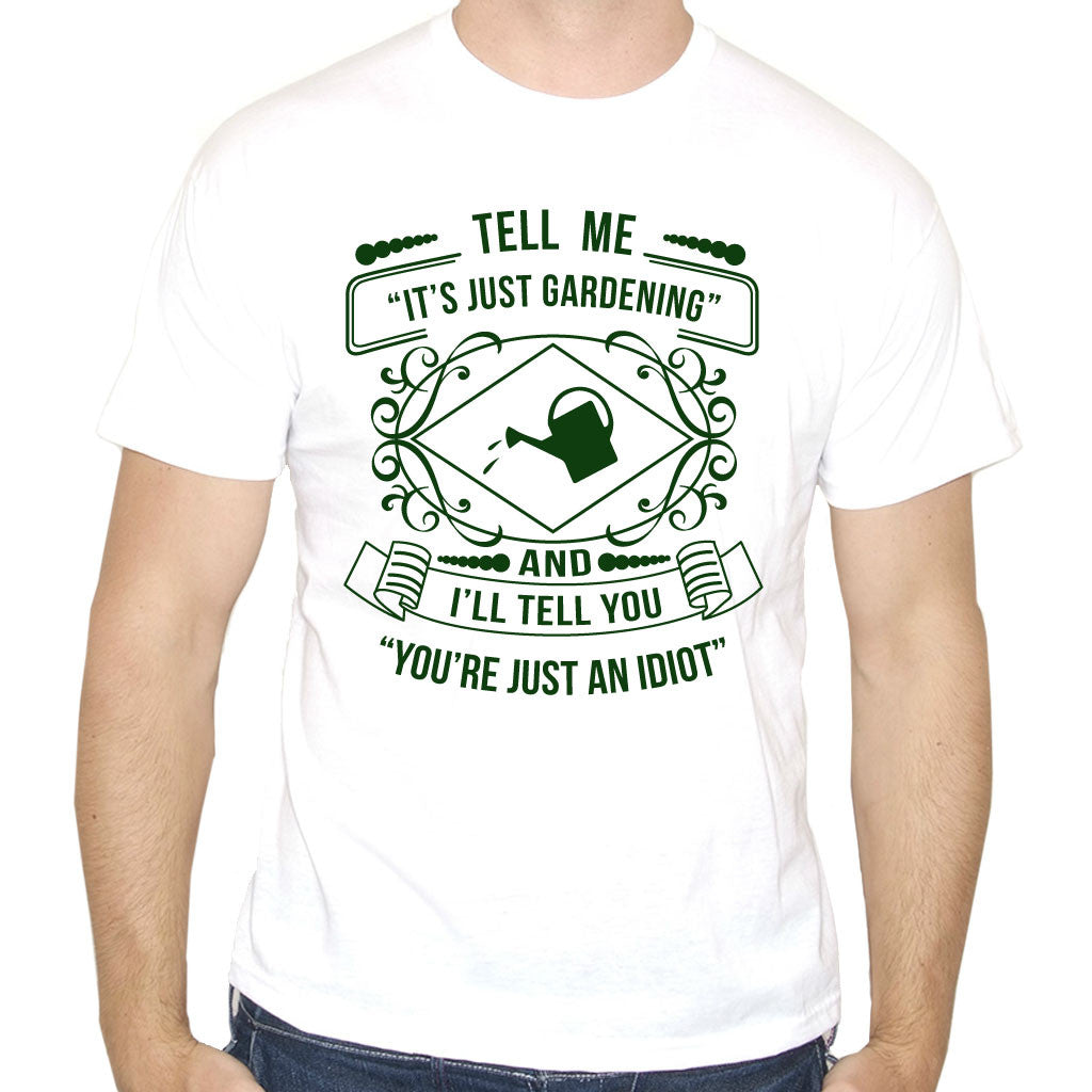 Men's It's Just Gardening T-Shirt