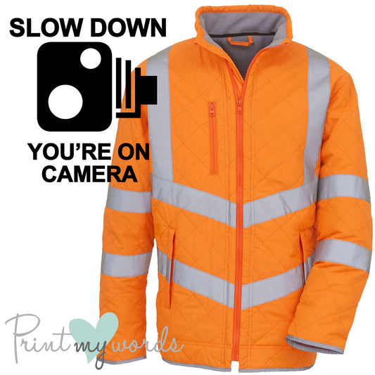 Unisex Hi Vis Kensington Jacket - SLOW DOWN YOU'RE ON CAMERA