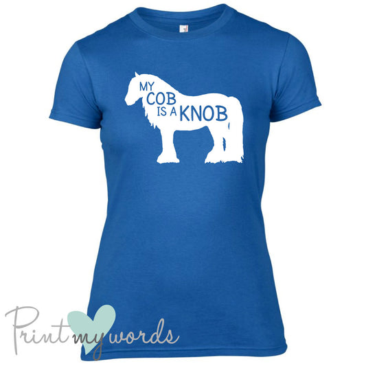 My Cob Is A Knob Funny Equestrian T-shirt