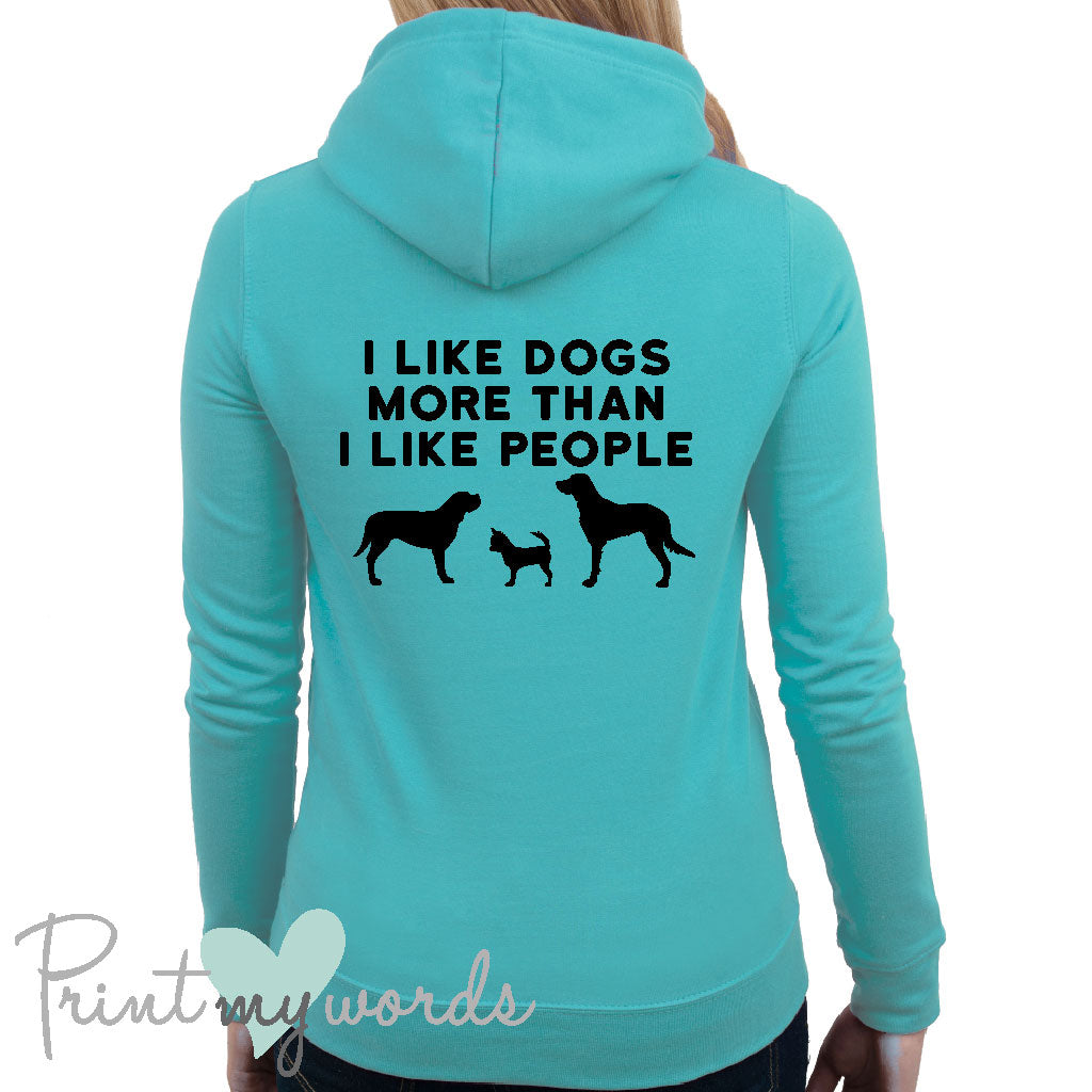 Ladies I Like Dogs Dog Lover Hoodie