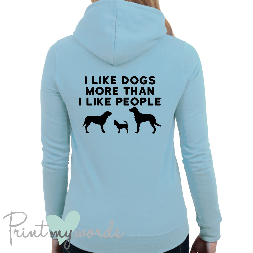 Ladies I Like Dogs Dog Lover Hoodie