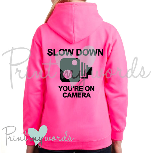 High Visibility Hi Vis Equestrian Neon Electric Hoodie - SLOW DOWN YOU'RE ON CAMERA hi-viz