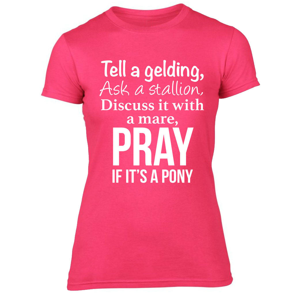 Pray if it's a Pony Equestrian T-Shirt