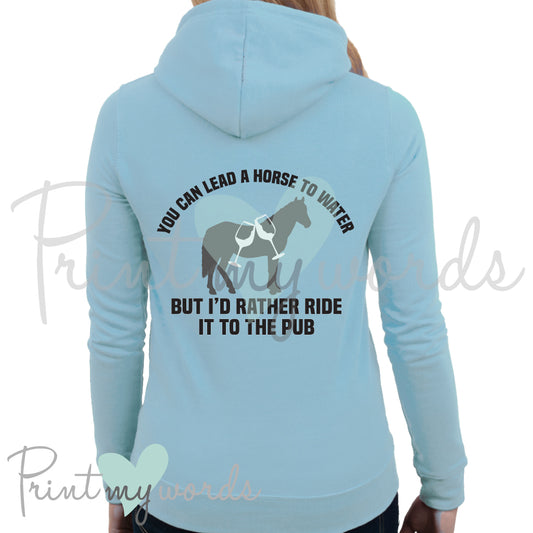 Lead A Horse To Water Funny Equestrian Hoodie