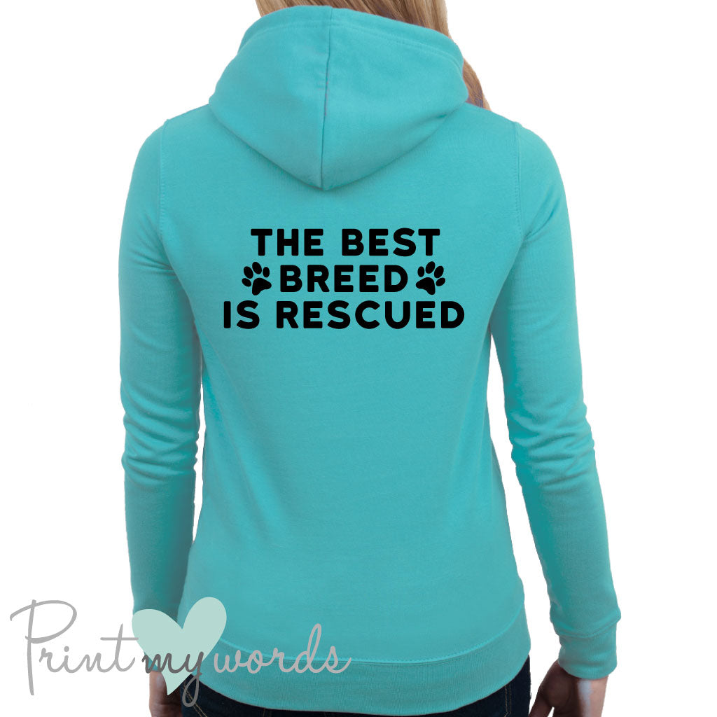Ladies The Best Breed Is Rescued Dog Lover Hoodie