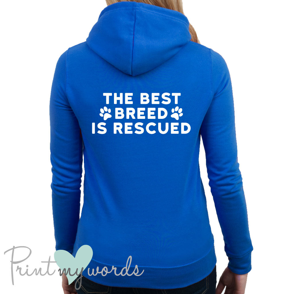 Ladies The Best Breed Is Rescued Dog Lover Hoodie