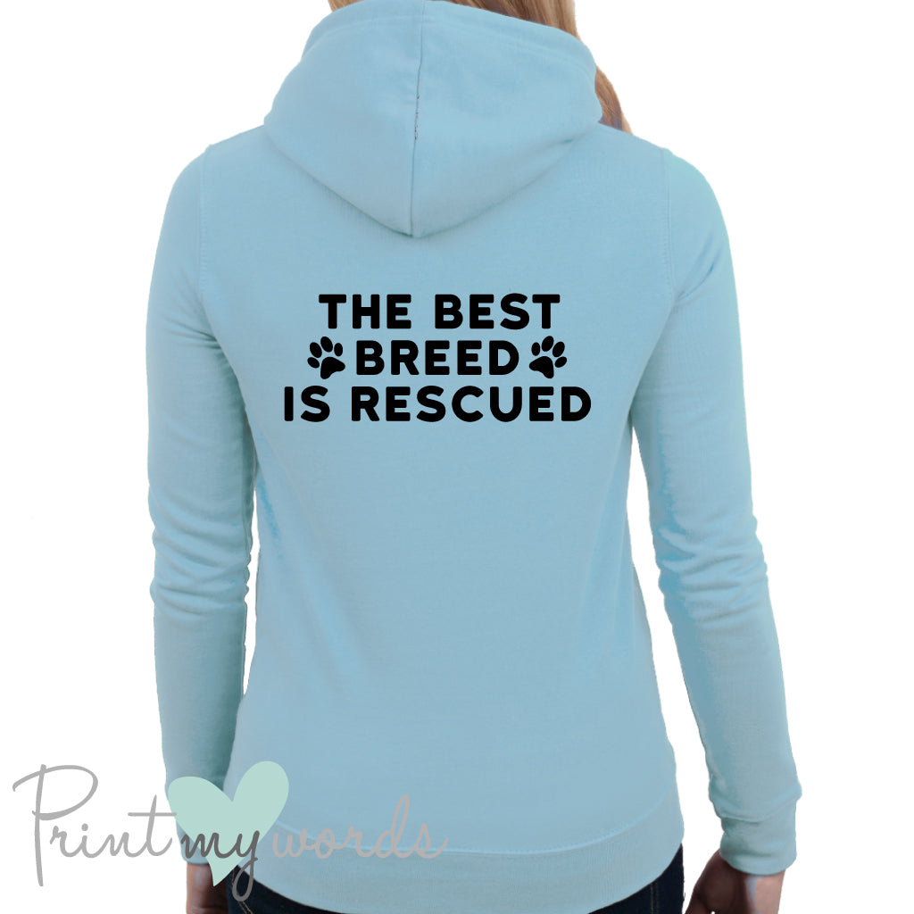Ladies The Best Breed Is Rescued Dog Lover Hoodie