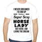 Men's Funny Sexy Horse Lady T-Shirt