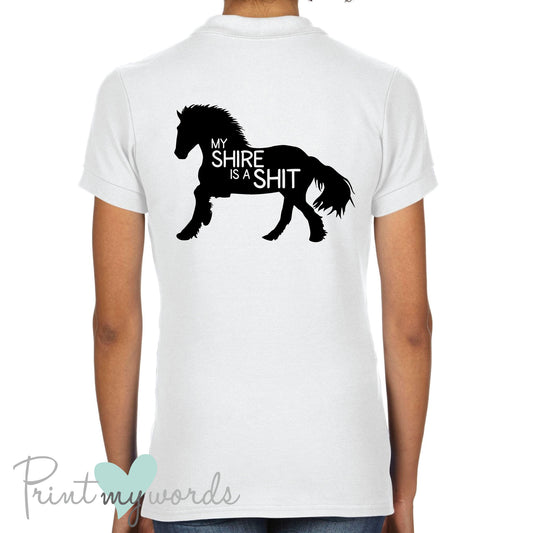 My Shire is a Shit Funny Equestrian Polo Shirt