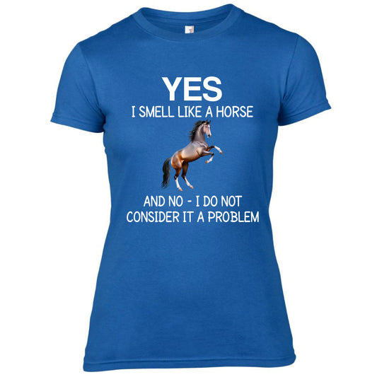 Yes I Smell Like a Horse Funny Equestrian T-shirt