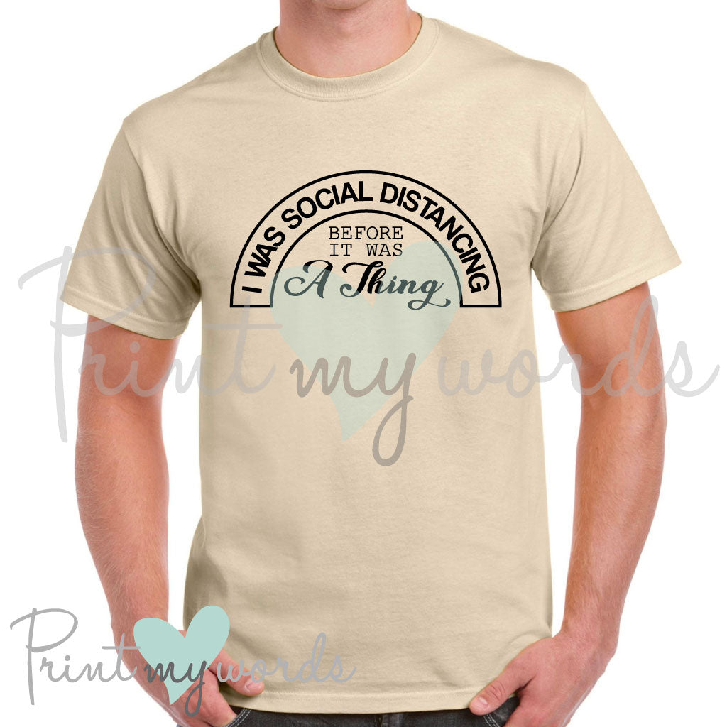 Unisex I Was Social Distancing T-Shirt