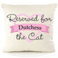 Reserved for The Cat Personalised Cushion Cover