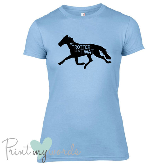 My Trotter Is A Twat Funny Equestrian T-shirt