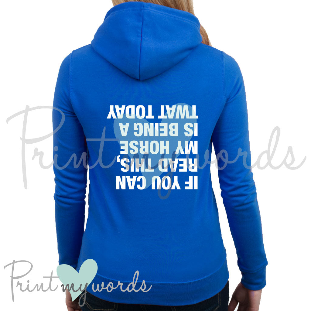 My Horse Is Being A Twat Today Funny Equestrian Hoodie