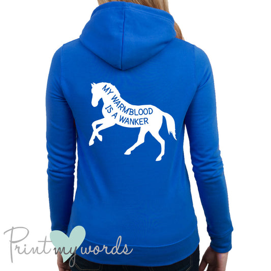 My Warmblood Is A Wanker Funny Equestrian Hoodie