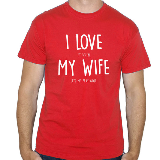I Love My Wife Funny Golf T-Shirt