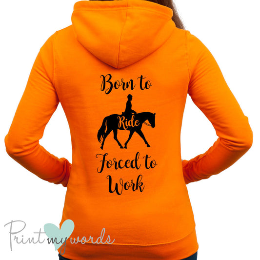 Born to Ride Forced to Work Funny Hoodie